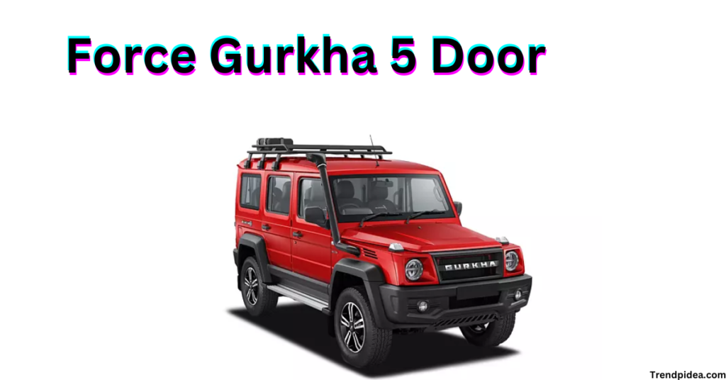 New Force Gurkha 5 Door देखे कम कीमत में बड़ा धमाल Best "