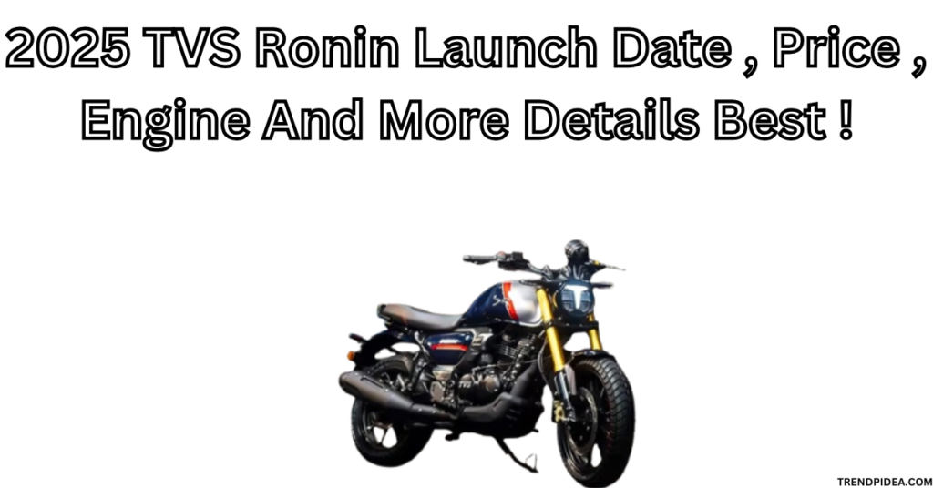 2025 TVS Ronin Launch Date , Price , Engine And More Details Best !