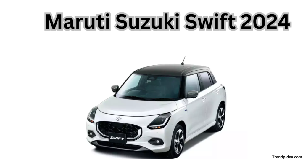 Maruti Suzuki Swift 2024 Price , Launch Date , Feature , And More Details 