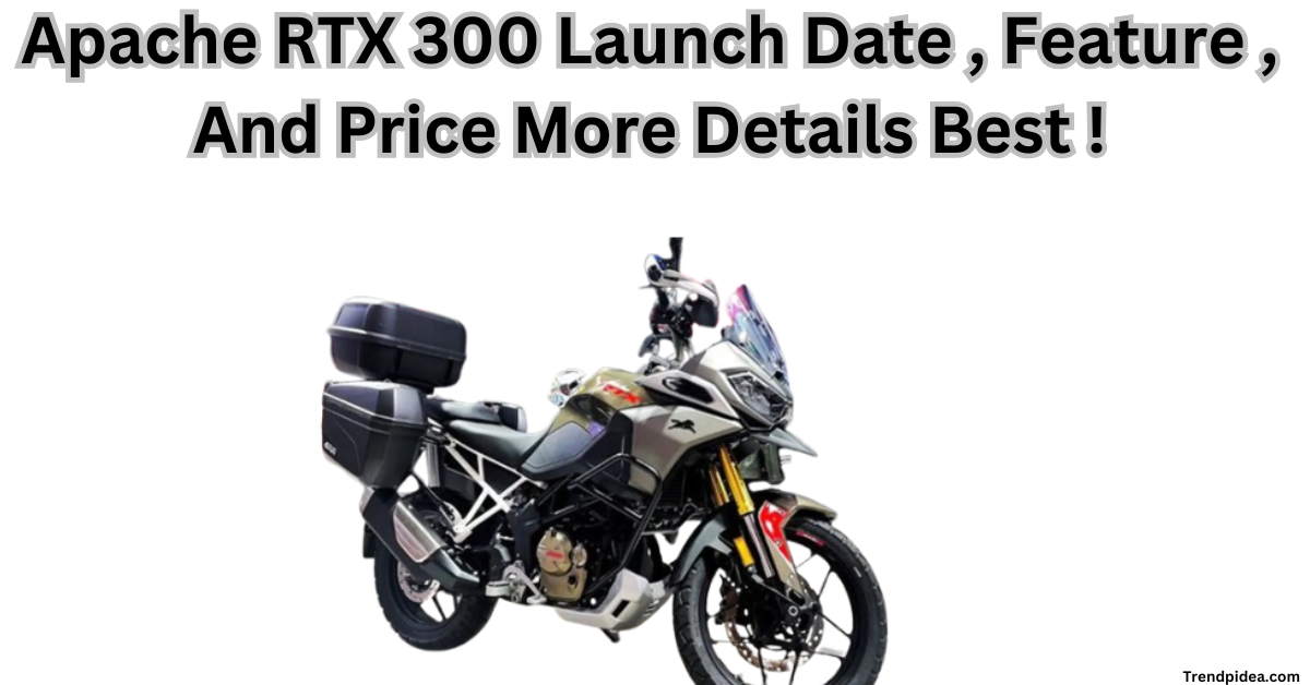 Apache RTX 300 Launch Date , Feature , And Price More Details Best !