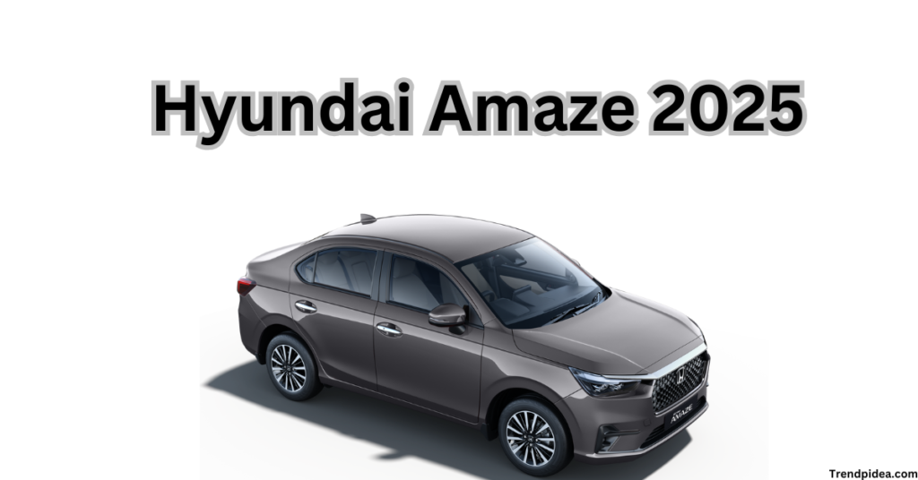 Famous Hyundai Amaze 2025 शानदार फीचर्स और किफायती कीमत के साथ आई बाजार में यहाँ देखे !