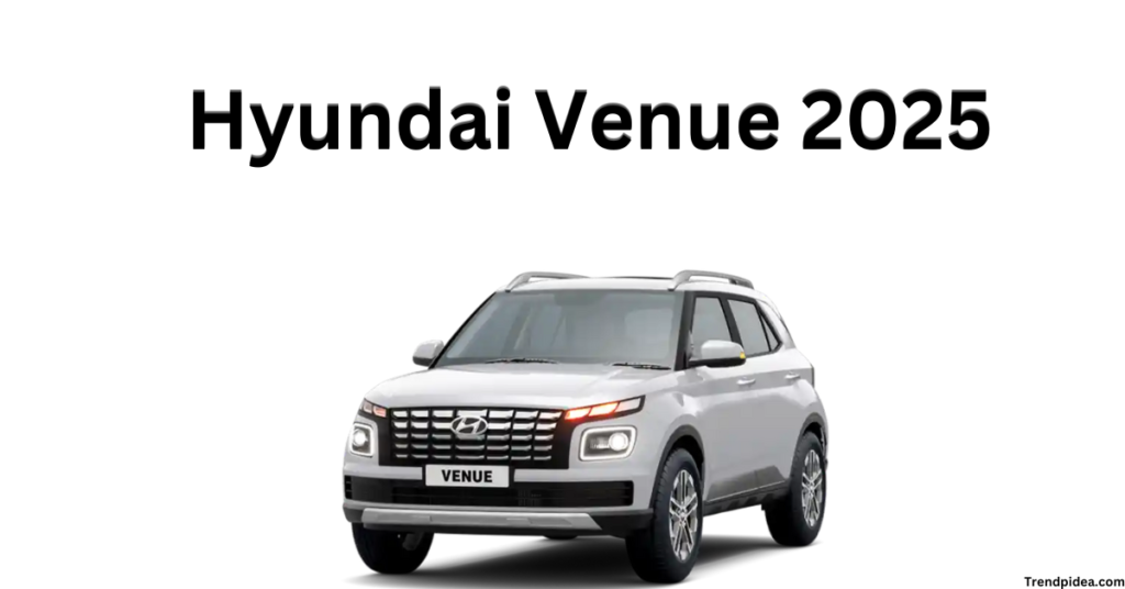 ₹9 लाख में दमदार Hyundai Venue 2025 – जानिए फीचर्स और कीमत Best !